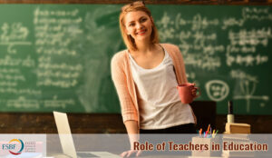 Role of Teachers in Education