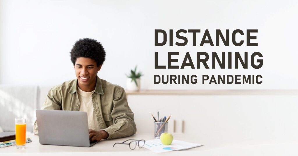 Distance Learning During Pandemic