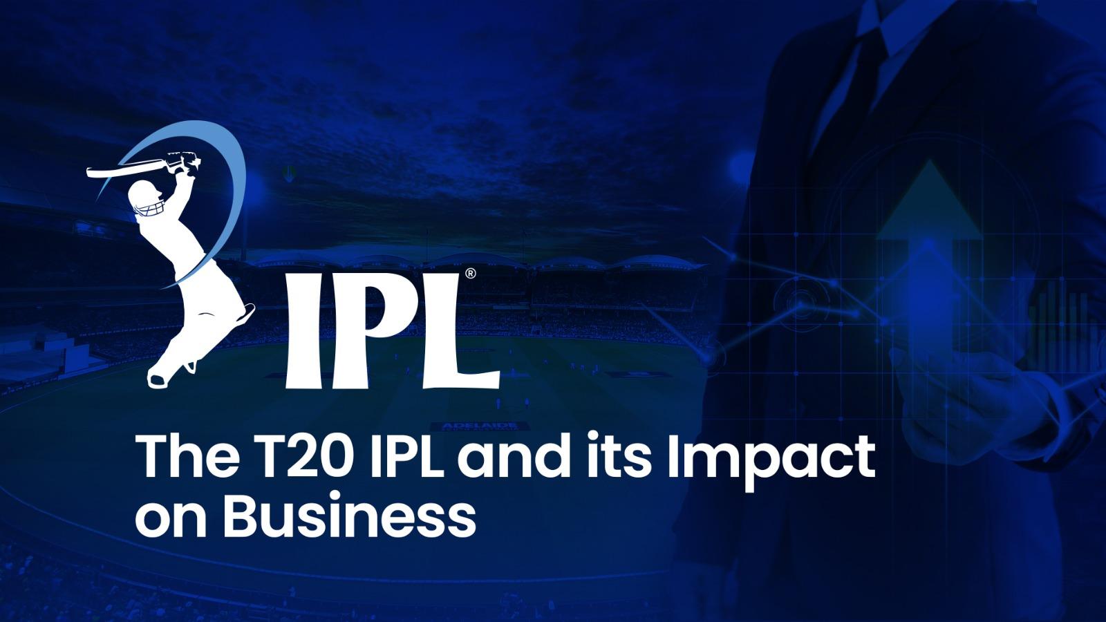 Impact of T20 IPL on Business